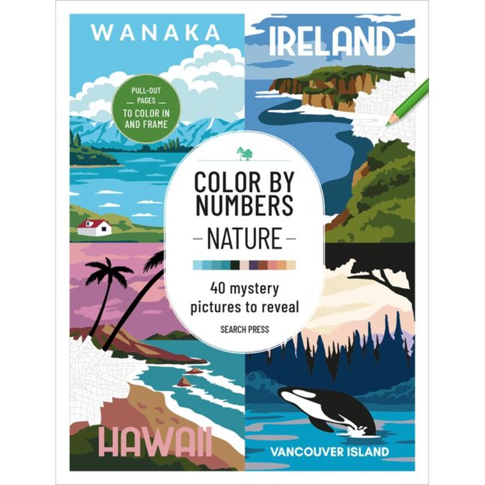 Color by Numbers Nature: 40 Mystery Pictures to Reveal -- Search Press